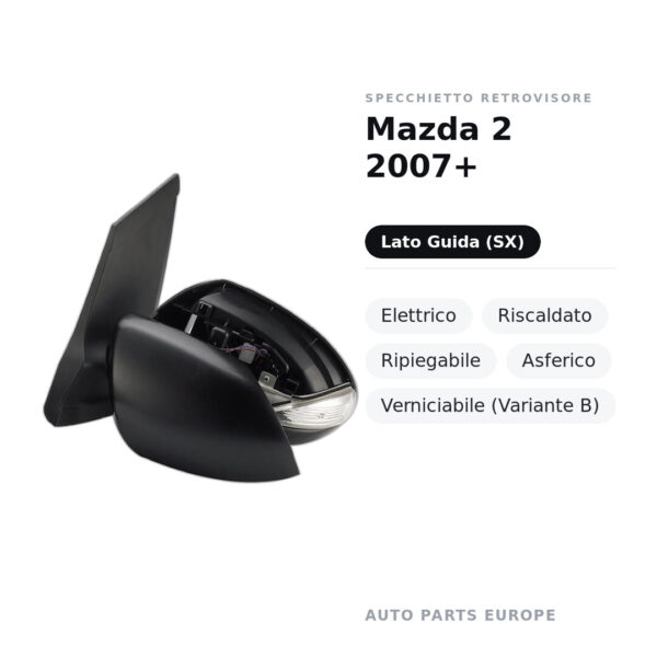 Specchietto Retrovisore Sinistro Mazda 2 2007+ – Elettrico, Riscaldato, Ripiegabile, Asferico, Verniciabile (Variante B)