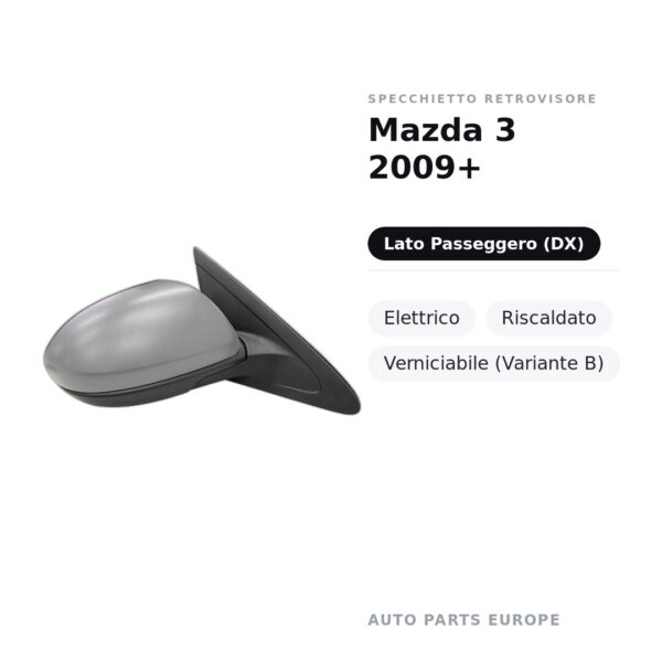 Specchietto Retrovisore Destro Mazda 3 2009+ – Elettrico, Riscaldato, Verniciabile (Variante B) – foto 2