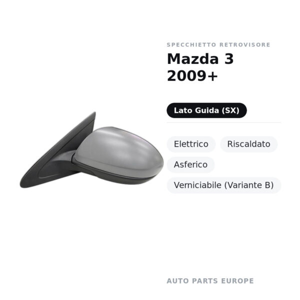 Außenspiegel Links Mazda 3 2009+ – Elektrisch, Beheizt, Asphärisch, Lackierbar (Variante B) – Bild 2
