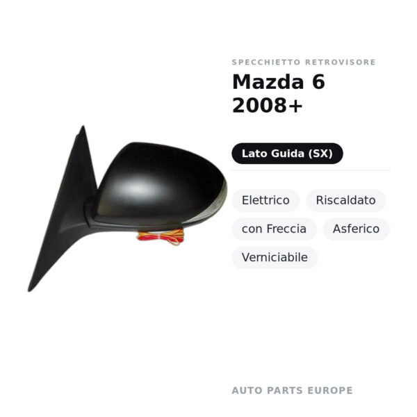 Specchietto Retrovisore Sinistro Mazda 6 2008+ – Elettrico, Riscaldato, con Freccia, Asferico, Verniciabile – foto 2