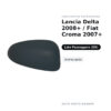 Calotta Specchietto Retrovisore Destro Lancia Delta 2008+ / Fiat Croma 2007+ – Verniciabile – foto 2