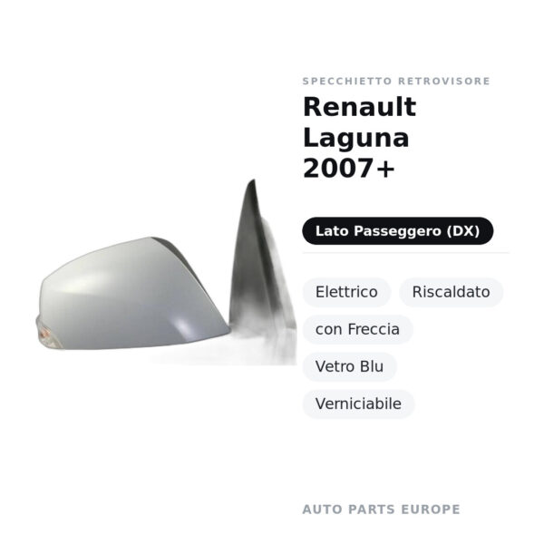 Specchietto Retrovisore Destro Renault Laguna 2007+ – Elettrico, Riscaldato, con Freccia, Vetro Blu, Verniciabile – foto 2