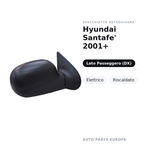 Specchietto Retrovisore Destro Hyundai Santafe’ 2001+ – Elettrico, Riscaldato – foto 2