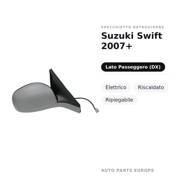 Specchietto Retrovisore Destro Suzuki Swift 2007+ – Elettrico, Riscaldato, Ripiegabile – foto 2
