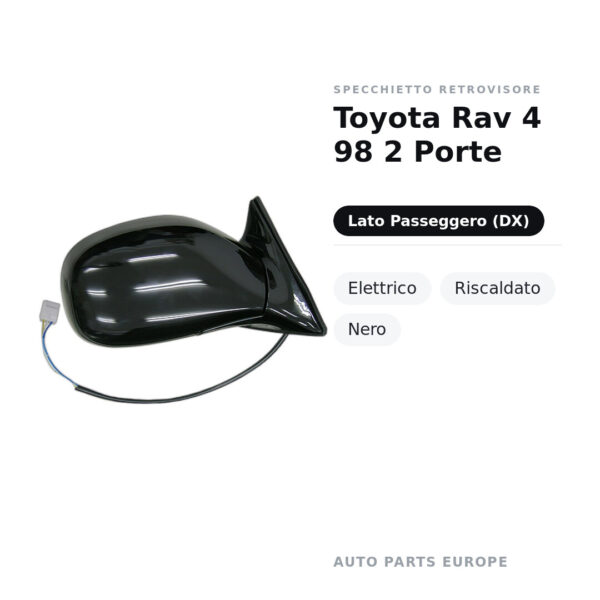 Specchietto Retrovisore Destro Toyota Rav 4 98 2 Porte – Elettrico, Riscaldato, Nero – foto 2