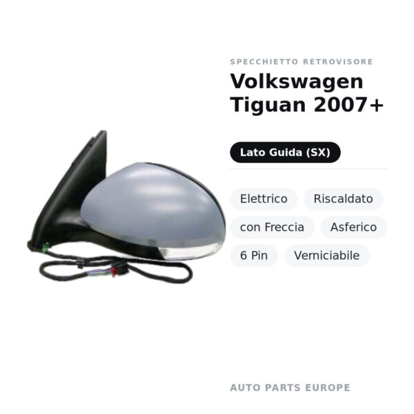 Außenspiegel Links Volkswagen Tiguan 2007+ – Elektrisch, Beheizt, mit Blinker, Asphärisch, 6-polig, Lackierbar – Bild 2