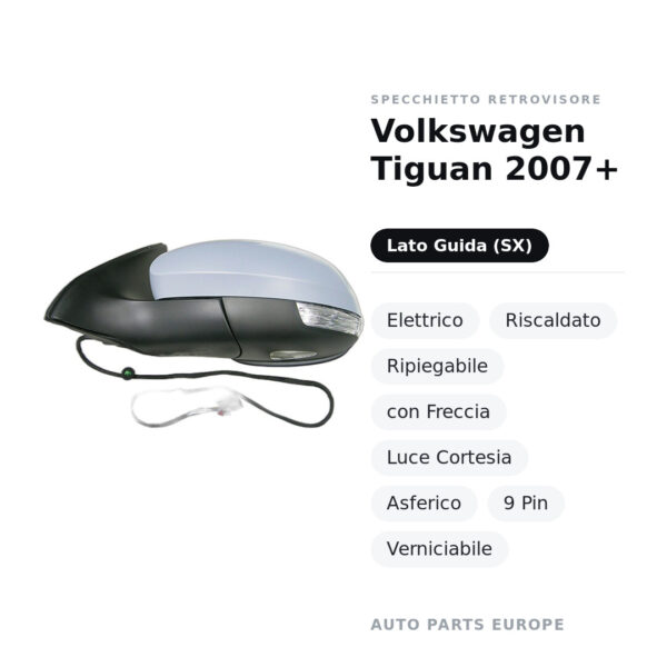 Außenspiegel Links Volkswagen Tiguan 2007+ – Elektrisch, Beheizt, Klappbar, mit Blinker, Innenleuchte, Asphärisch, 9 Pin