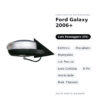 Specchietto Retrovisore Destro Ford Galaxy 2006+ – Elettrico, Riscaldato, Ripiegabile, con Freccia, Luce Cortesia, 8 Pin