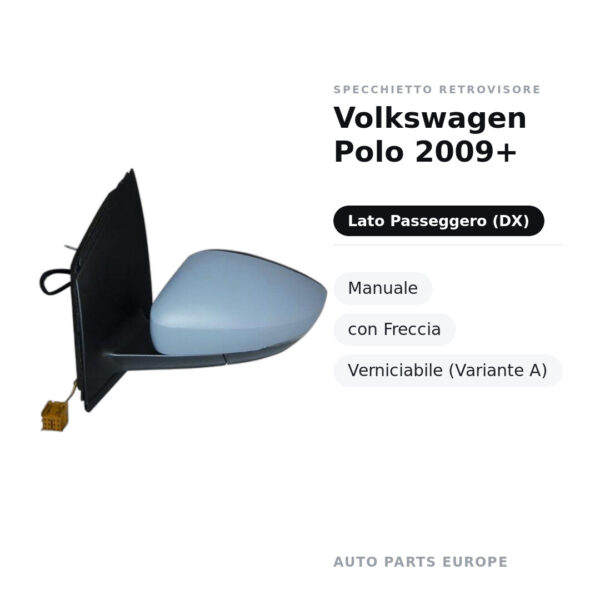 Außenspiegel Rechts Volkswagen Polo 2009+ – Manuell, mit Blinker, Lackierbar (Variante A) – Bild 2