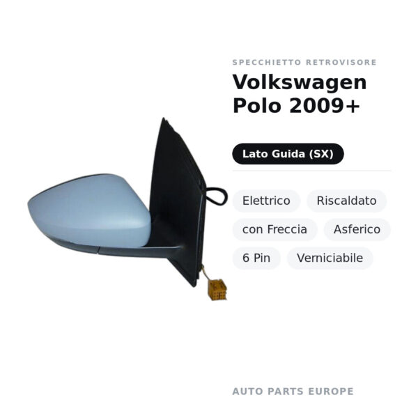 Außenspiegel Links Volkswagen Polo 2009+ – Elektrisch, Beheizt, mit Blinker, Asphärisch, 6-polig, Lackierbar – Bild 2