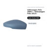Calotta Specchietto Retrovisore Sinistro Volkswagen Polo 2009+ / Volkswagen Polo 2014+ – Verniciabile – foto 2