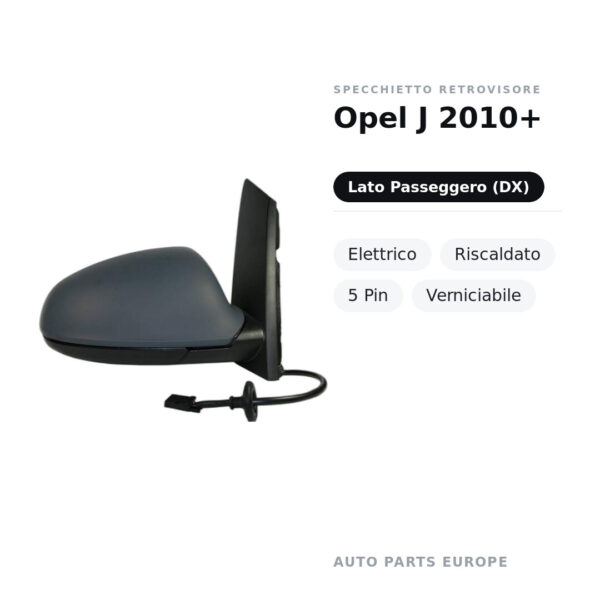 Specchietto Retrovisore Destro Opel J 2010+ – Elettrico, Riscaldato, 5 Pin, Verniciabile – foto 2