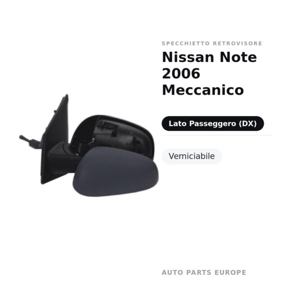 Specchietto Retrovisore Destro Nissan Note 2006 Meccanico – Verniciabile – foto 3