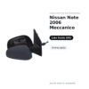 Specchietto Retrovisore Sinistro Nissan Note 2006 Meccanico – Verniciabile – foto 2