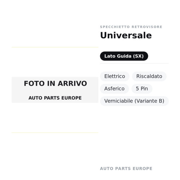 Specchietto Retrovisore Sinistro Universale – Elettrico, Riscaldato, Asferico, 5 Pin, Verniciabile (Variante B) – foto 2