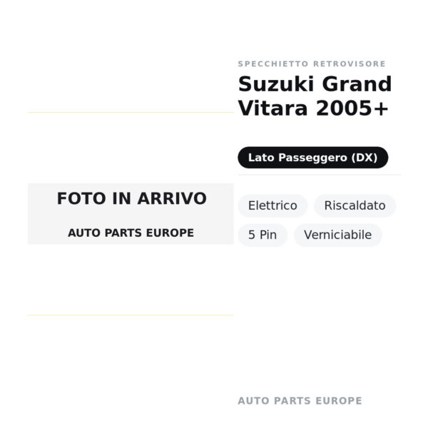 Specchietto Retrovisore Destro Suzuki Grand Vitara 2005+ – Elettrico, Riscaldato, 5 Pin, Verniciabile – foto 2