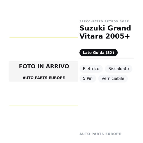 Specchietto Retrovisore Sinistro Suzuki Grand Vitara 2005+ – Elettrico, Riscaldato, 5 Pin, Verniciabile – foto 2