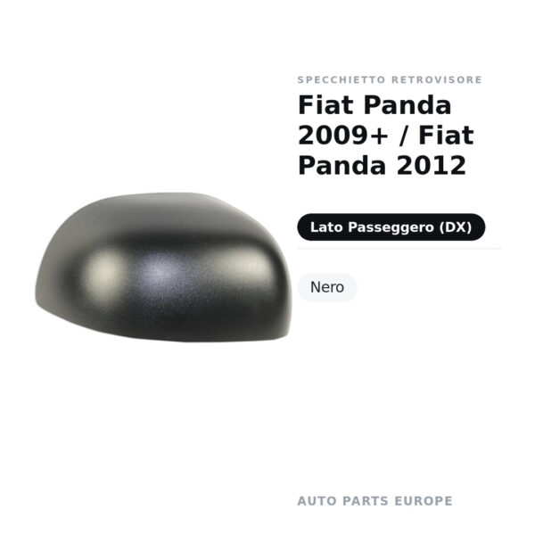 Calotta Specchietto Retrovisore Destro Fiat Panda 2009+ / Fiat Panda 2012 – Nera – foto 2