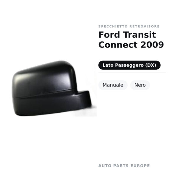 Specchietto Retrovisore Destro Ford Transit Connect 2009 – Manuale, Nero – foto 2