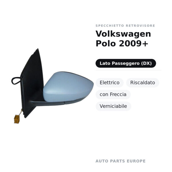 Außenspiegel Rechts Volkswagen Polo 2009+ – Elektrisch, Beheizt, mit Blinker, Lackierbar – Bild 2