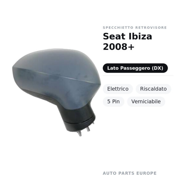 Specchietto Retrovisore Destro Seat Ibiza 2008+ – Elettrico, Riscaldato, 5 Pin, Verniciabile – foto 2