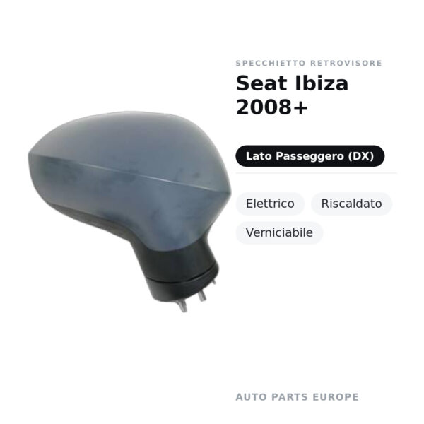 Specchietto Retrovisore Destro Seat Ibiza 2008+ – Elettrico, Riscaldato, Verniciabile – foto 2