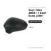 Calotta Specchietto Retrovisore Sinistro Seat Ibiza 2008+ / Seat Exeo 2009 – Nera – foto 2