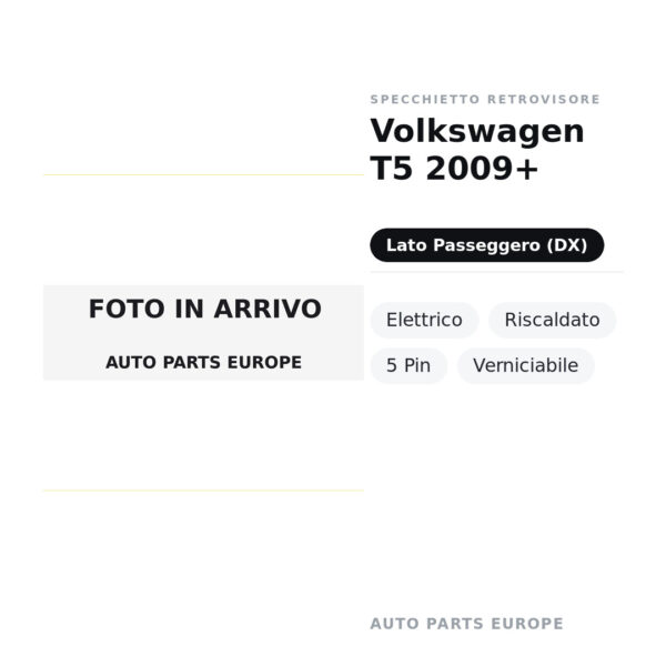 Außenspiegel Rechts Volkswagen T5 2009+ – Elektrisch, Beheizt, 5-polig, Lackierbar – Bild 2