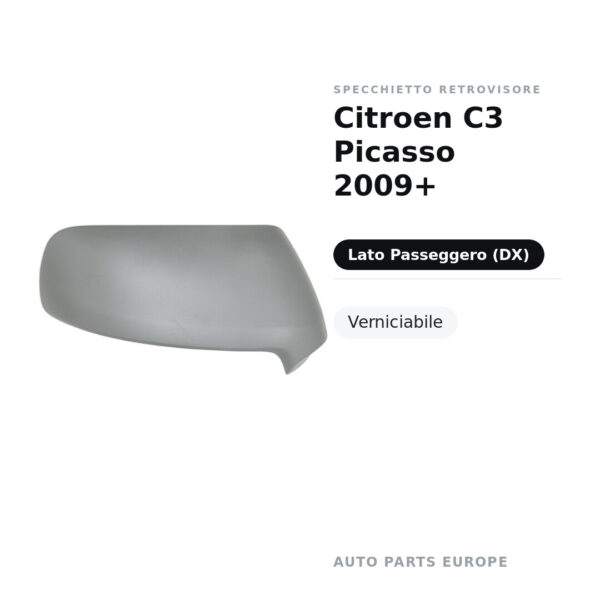 Calotta Specchietto Retrovisore Destro Citroen C3 Picasso 2009+ – Verniciabile – foto 2