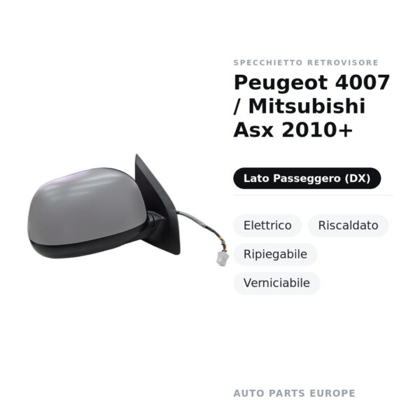 Außenspiegel Rechts Peugeot 4007 / Mitsubishi Asx 2010+ – Elektrisch, Beheizt, Klappbar, Lackierbar – Bild 2