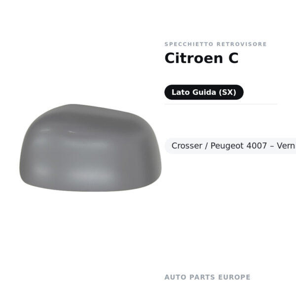 Calotta Specchietto Retrovisore Sinistro Citroen C-Crosser / Peugeot 4007 – Verniciabile – foto 2