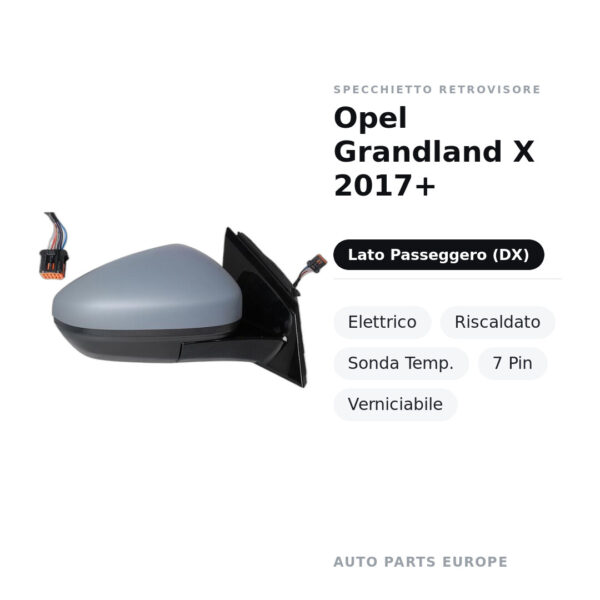 Specchietto Retrovisore Destro Opel Grandland X 2017+ – Elettrico, Riscaldato, Sonda Temp., 7 Pin, Verniciabile – foto 2