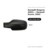Calotta Specchietto Retrovisore Sinistro Renault Megane 2002+ / Renault Scenic 2003 – Nera – foto 2