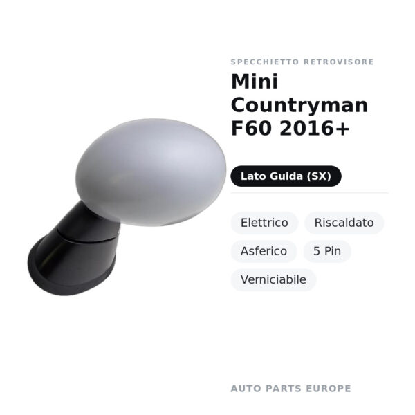 Specchietto Retrovisore Sinistro Mini Countryman F60 2016+ – Elettrico, Riscaldato, Asferico, 5 Pin, Verniciabile – foto 2