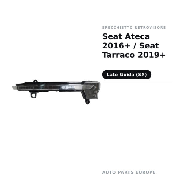 Specchietto Retrovisore Sinistro Seat Ateca 2016+ / Seat Tarraco 2019+ – foto 2