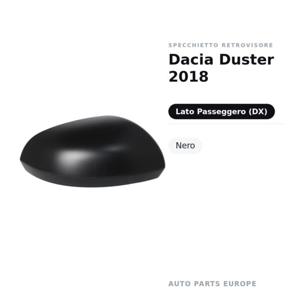 Calotta Specchietto Retrovisore Destro Dacia Duster 2018 – Nera – foto 2