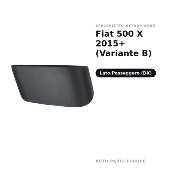 Specchietto Retrovisore Destro Fiat 500 X 2015+ (Variante B) – foto 2