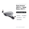Specchietto Retrovisore Destro Seat Arona 2017+ / Seat Ibiza 2017+ – Elettrico, Riscaldato, con Freccia, 6 Pin, Verniciabile