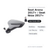 Specchietto Retrovisore Sinistro Seat Arona 2017+ / Seat Ibiza 2017+ – Elettrico, Riscaldato, con Freccia, 6 Pin