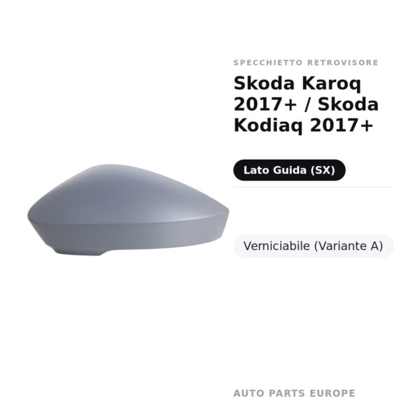 Außenspiegel Links Skoda Karoq 2017+ / Skoda Kodiaq 2017+ – Lackierbar (Variante A) – Bild 2
