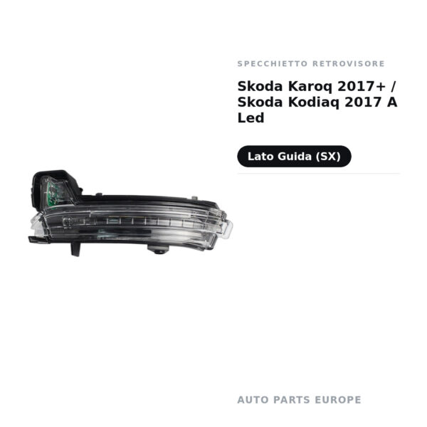 Specchietto Retrovisore Sinistro Skoda Karoq 2017+ / Skoda Kodiaq 2017 A Led – foto 2