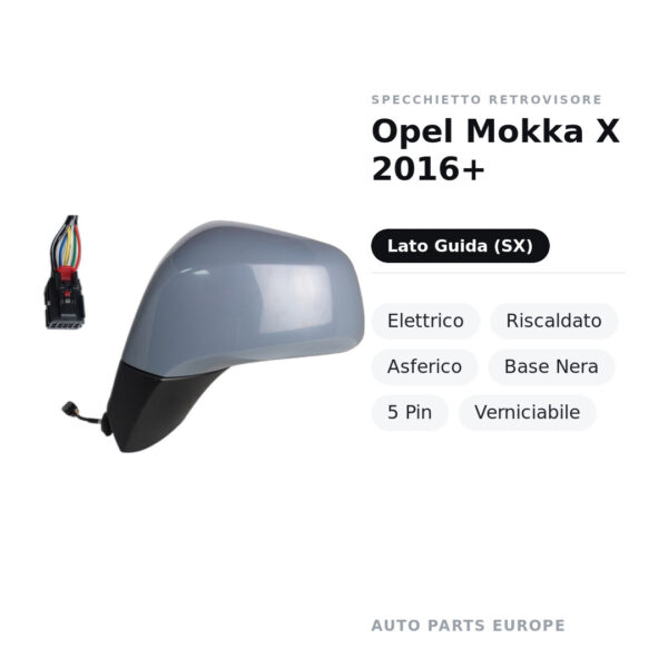 Specchietto Retrovisore Sinistro Opel Mokka X 2016+ – Elettrico, Riscaldato, Asferico, Base Nera, 5 Pin, Verniciabile – foto