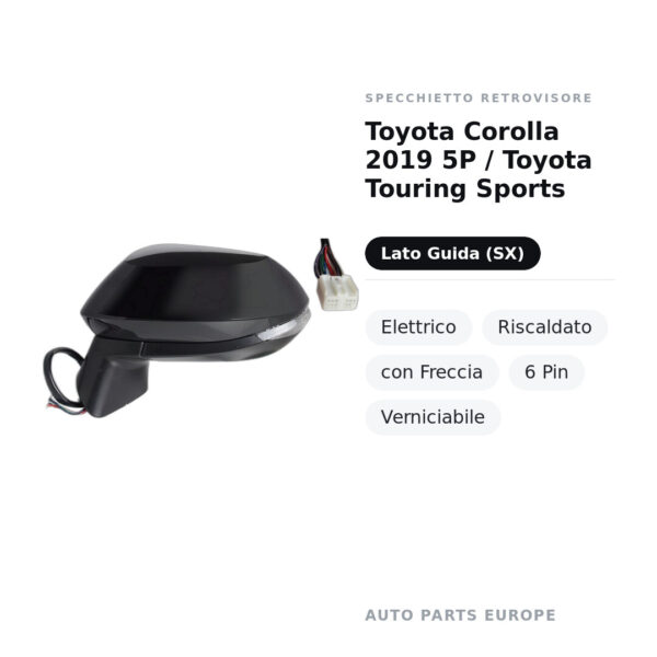 Außenspiegel Links Toyota Corolla 2019 5P / Toyota Touring Sports – Elektrisch, Beheizt, mit Blinker, 6-polig, Lackierbar