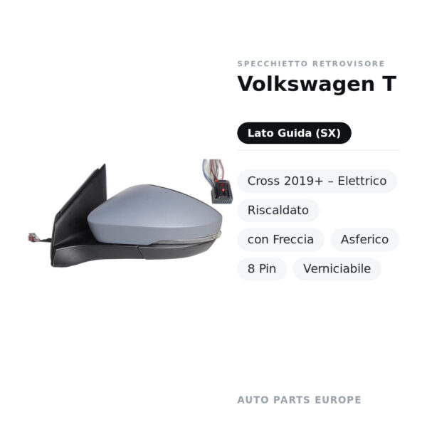 Specchietto Retrovisore Sinistro Volkswagen T-Cross 2019+ – Elettrico, Riscaldato, con Freccia, Asferico, 8 Pin