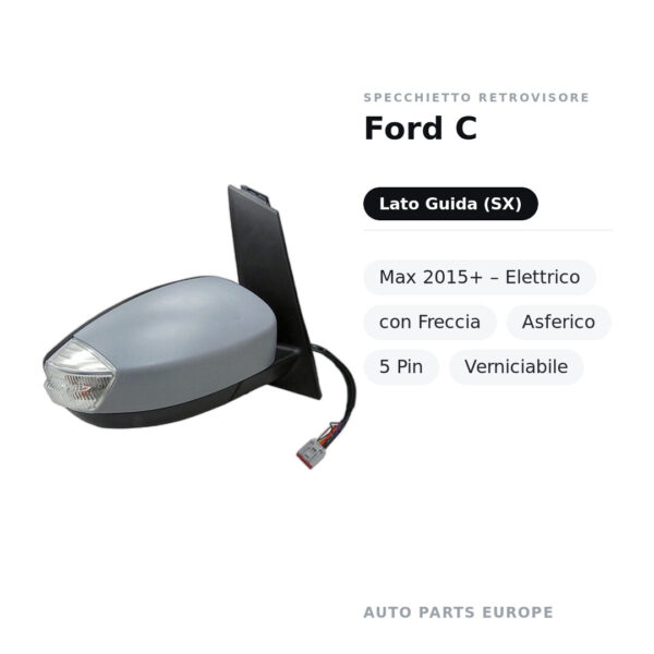 Außenspiegel Links Ford C-Max 2015+ – Elektrisch, mit Blinker, Asphärisch, 5-polig, Lackierbar – Bild 2