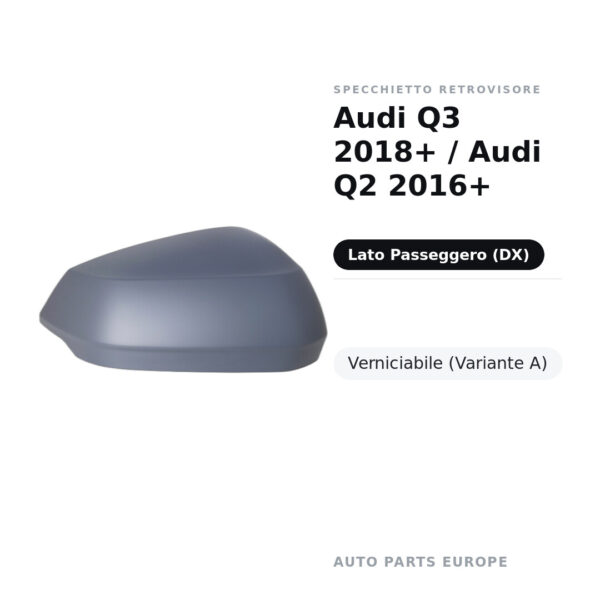 Calotta Specchietto Retrovisore Destro Audi Q3 2018+ / Audi Q2 2016+ – Verniciabile – foto 2