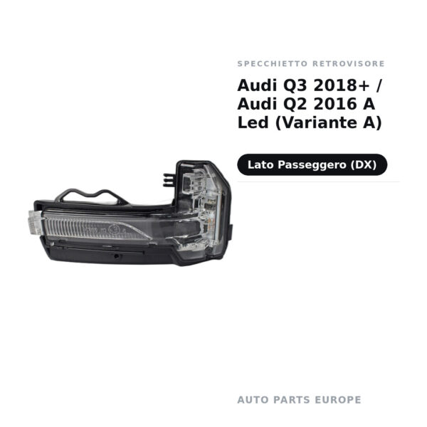 Specchietto Retrovisore Destro Audi Q3 2018+ / Audi Q2 2016 A Led (Variante A) – foto 2