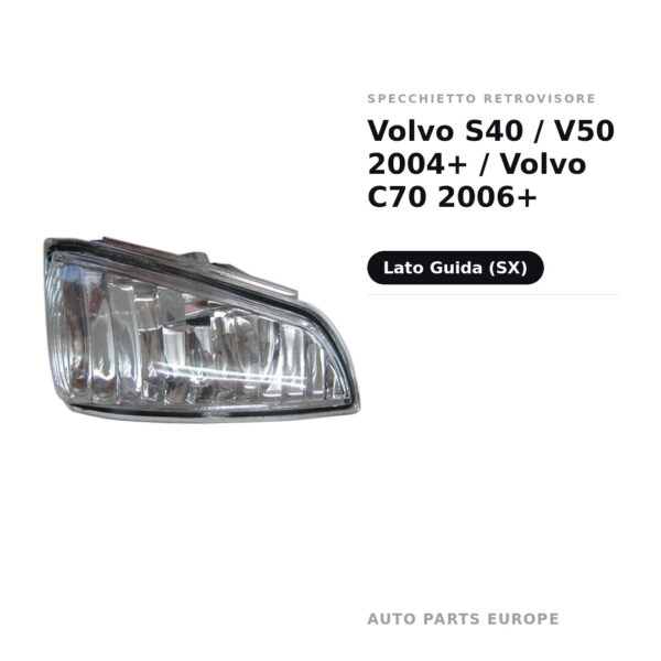 Specchietto Retrovisore Sinistro Volvo S40 / V50 2004+ / Volvo C70 2006+ – foto 2