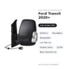 Specchietto Retrovisore Sinistro Ford Transit 2020+ – Elettrico, Riscaldato, Ripiegabile, con Freccia, Angolo Cieco, 10 Pin