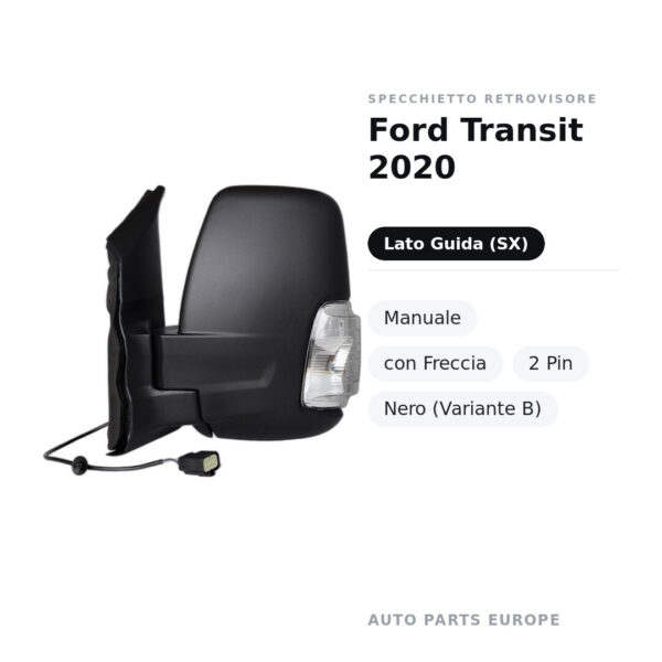 Außenspiegel Links Ford Transit 2020 – Manuell, mit Blinker, 2-polig, Schwarz (Variante B) – Bild 2